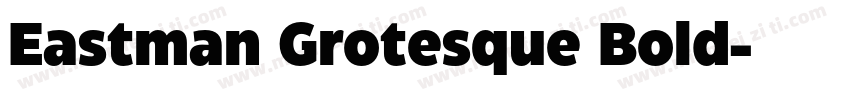 Eastman Grotesque Bold字体转换